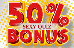 Last day: Get the super bonus on Sexy Quiz NOW!